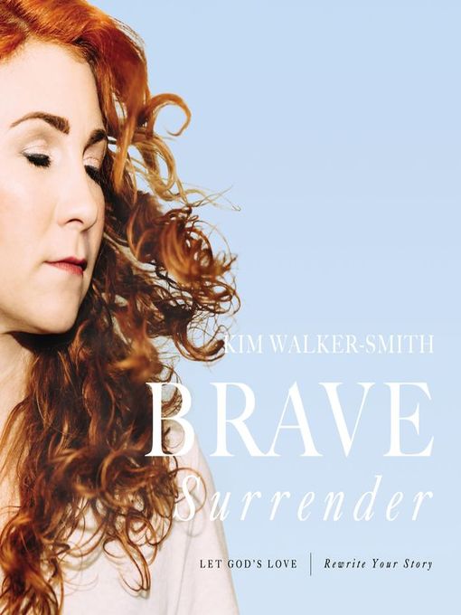 Title details for Brave Surrender by Kim Walker-Smith - Wait list